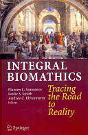Integral Biomathics Tracing The Road To Reality Plamen L Simeonov