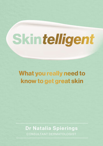 Skintelligent What You Really Need To Know To Get Great Skin Natalia Spierings
