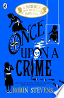 Once Upon A Crime Robin Stevens