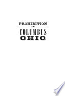 Prohibition In Columbus Ohio Alex Tebben