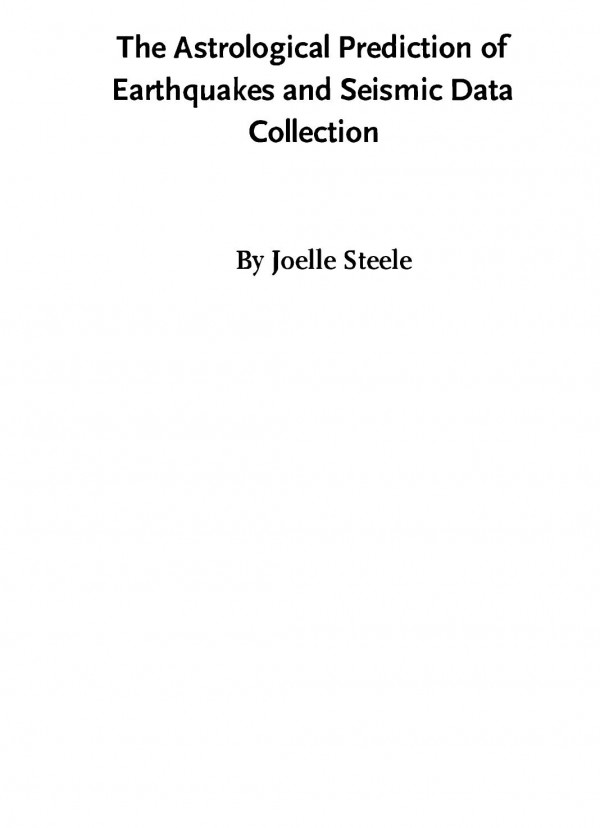 The Astrological Prediction Of Earthquakes And Seismic Data Collection Joelle Steele