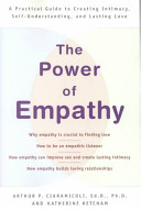 The Power Of Empathy A Practical Guide To Creating Intimacy Selfunderstanding And Lasting Love Arthur P Ciaramicoli
