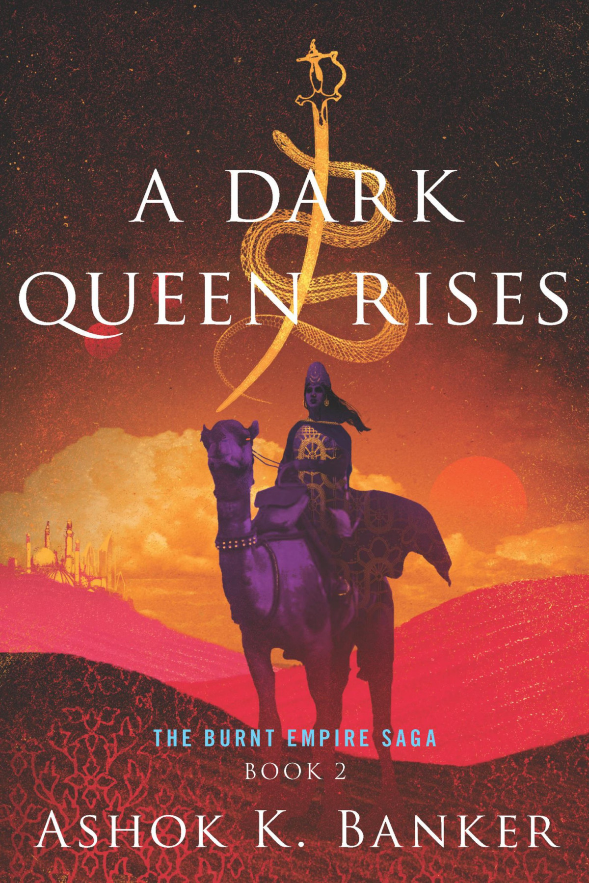 A Dark Queen Rises Ashok K Banker