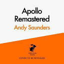 Apollo Remastered Andy Saunders