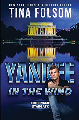 Yankee In The Wind Code Name Stargate 03 Tina Folsom