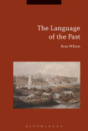 The Language Of The Past 1st Edition Ross Wilson