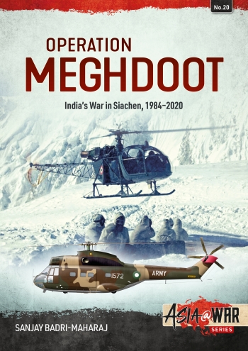 Operation Meghdoot Indias War In Siachen 19842020 Sanjay Badrimaharaj
