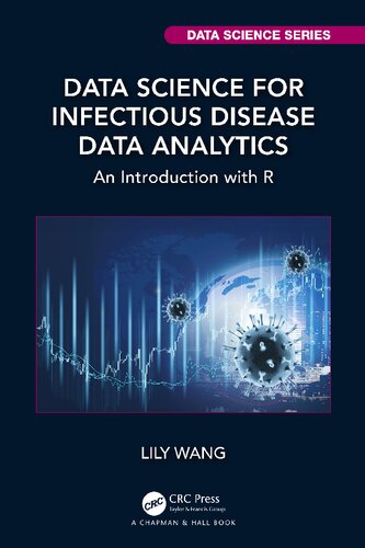 Data Science For Infectious Disease Data Analytics An Introduction With R Lily Wang