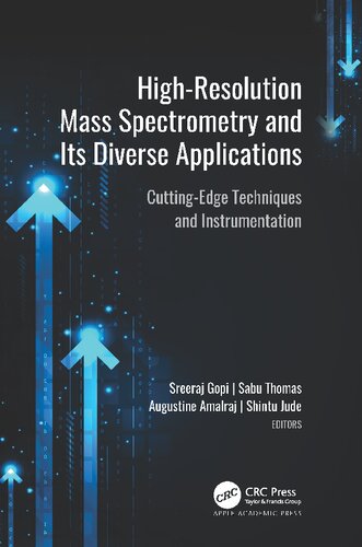 Highresolution Mass Spectrometry And Its Diverse Applications Cuttingedge Techniques And Instrumentation Sreeraj Gopi