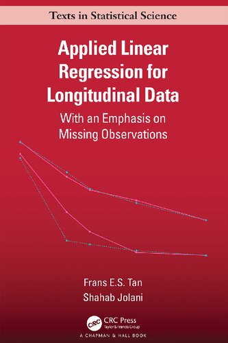 Applied Linear Regression For Longitudinal Data With An Emphasis On Missing Observations Frans Es Tan