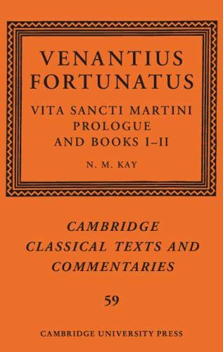 Venantius Fortunatus Vita Sancti Martiniprologue And Books Iii N M Kay