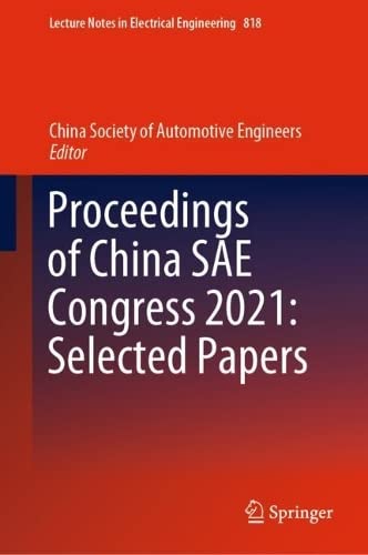 Proceedings Of China Sae Congress 2021 Selected Papers China Society Of Automotive Engineers