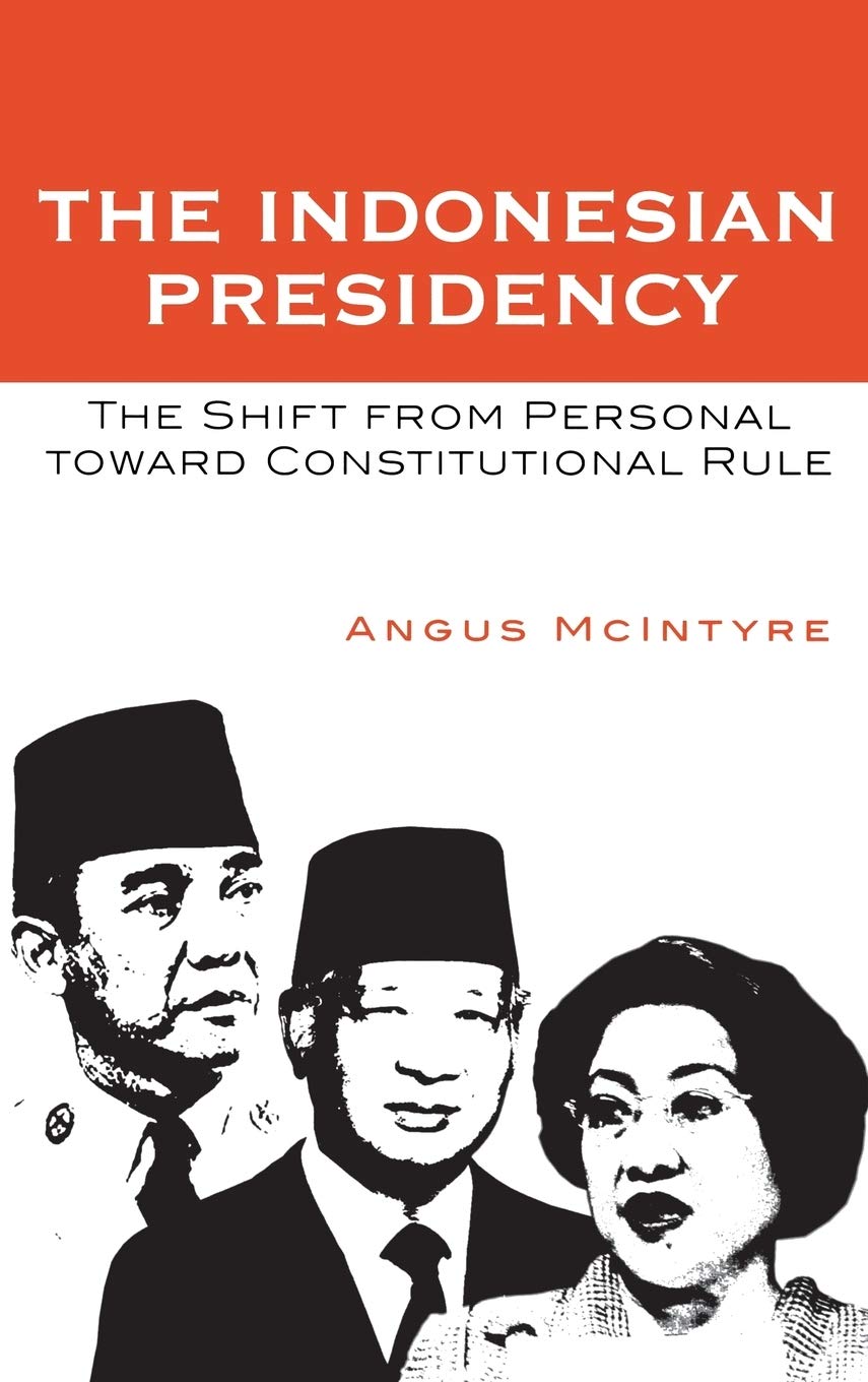 The Indonesian Presidency Angus Mcintyre
