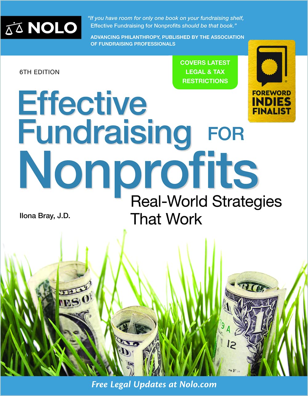 Effective Fundraising For Nonprofits Realworld Strategies That Work 6th Edition Ilona Bray Jd