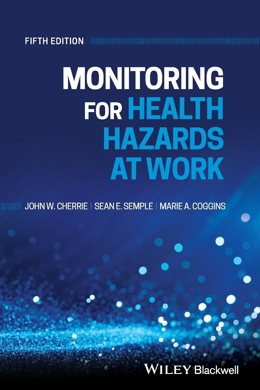 Monitoring For Health Hazards At Work 5th Edition John Cherrie