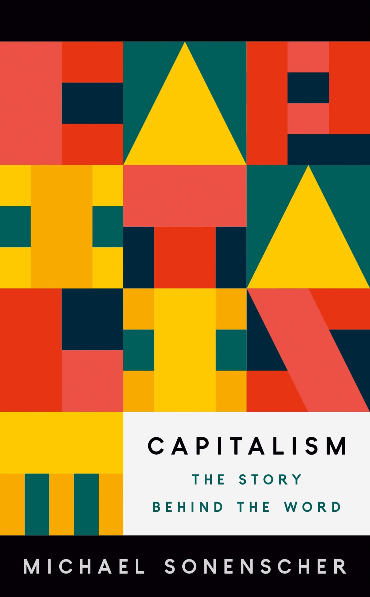 Capitalism The Story Behind The Word Michael Sonenscher