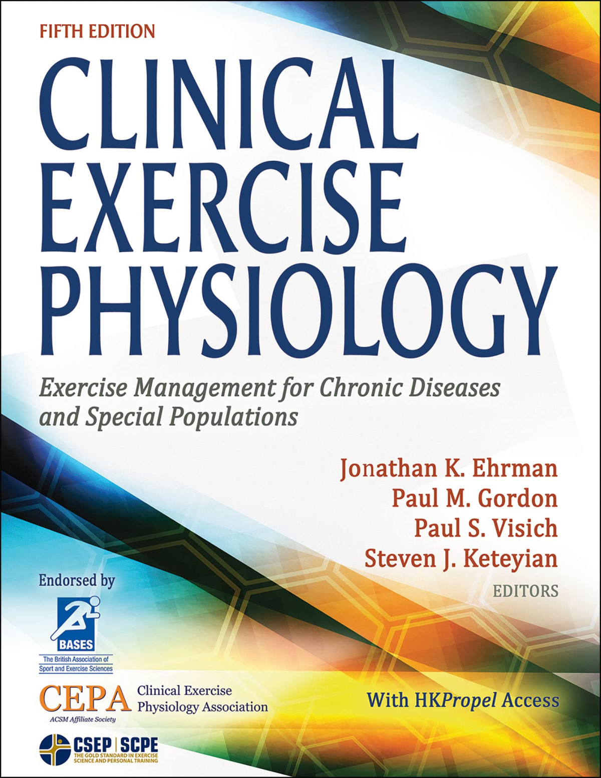 Clinical Exercise Physiology Exercise Management For Chronic Diseases And Special Populations 5th Edition Jonathan K Ehrman