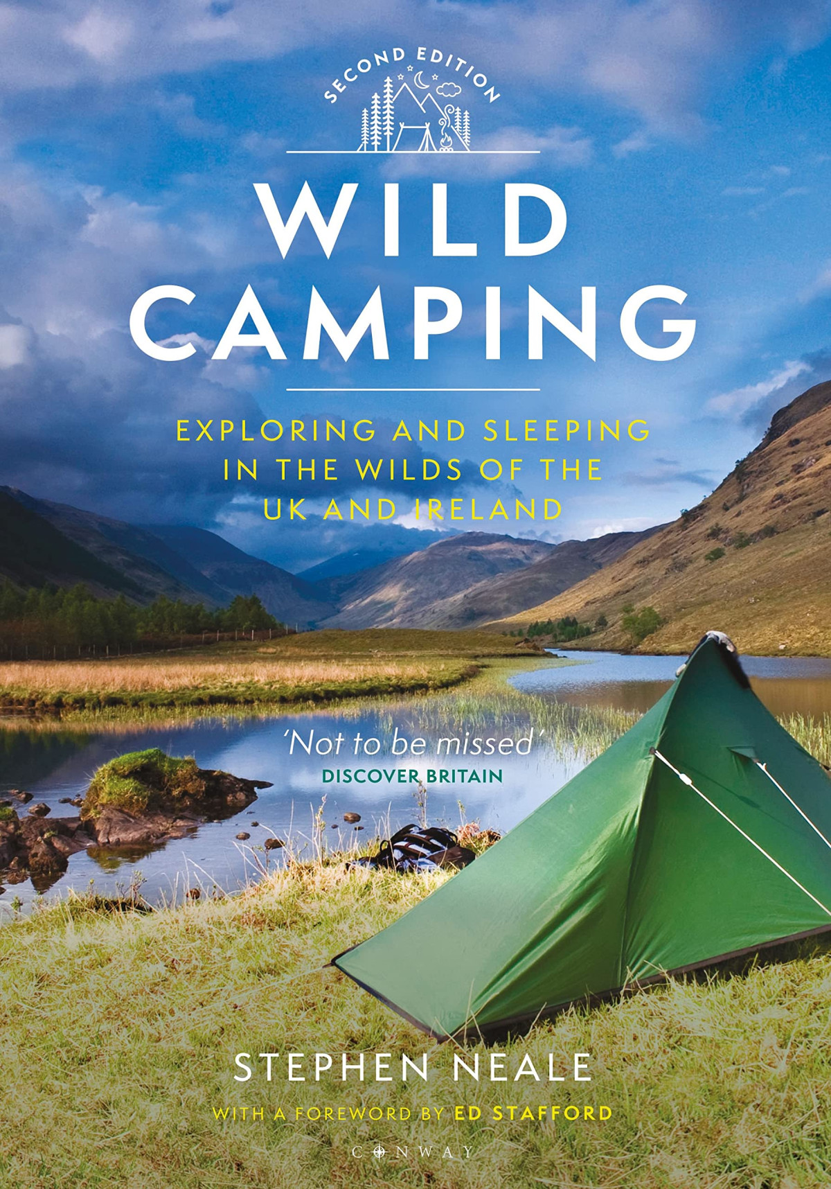 Wild Camping Exploring And Sleeping In The Wilds Of The Uk And Ireland Stephen Neale