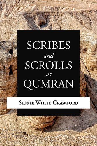 Scribes And Scrolls At Qumran Sidnie White Crawford