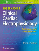 Josephsons Clinical Cardiac Electrophysiology Techniques And Interpretations Sixth Edition 6th Edition David J Callans