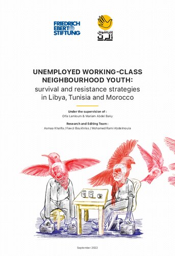 Unemployed Workingclass Neighbourhood Youth Survival And Resistance Strategies In Libya Tunisia And Morocco Olfa Lamloum