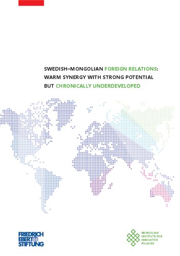 Swedishmongolian Foreign Relations Warm Synergy With Strong Potential But Chronically Underdeveloped Erik Danielsson