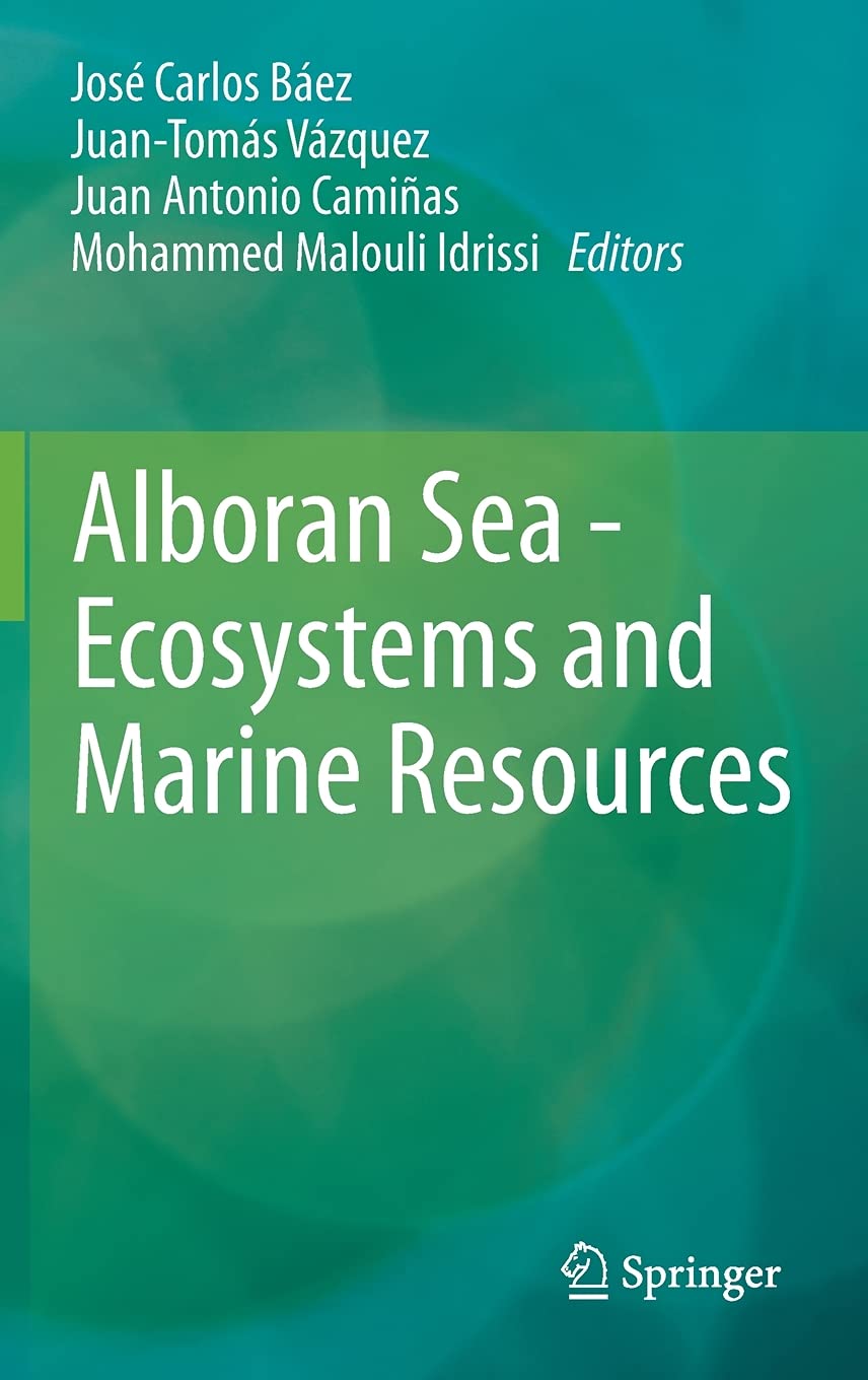 Alboran Sea Ecosystems And Marine Resources Jos Carlos Bez