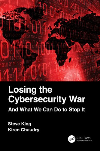 Losing The Cybersecurity War And What We Can Do To Stop It Steve King