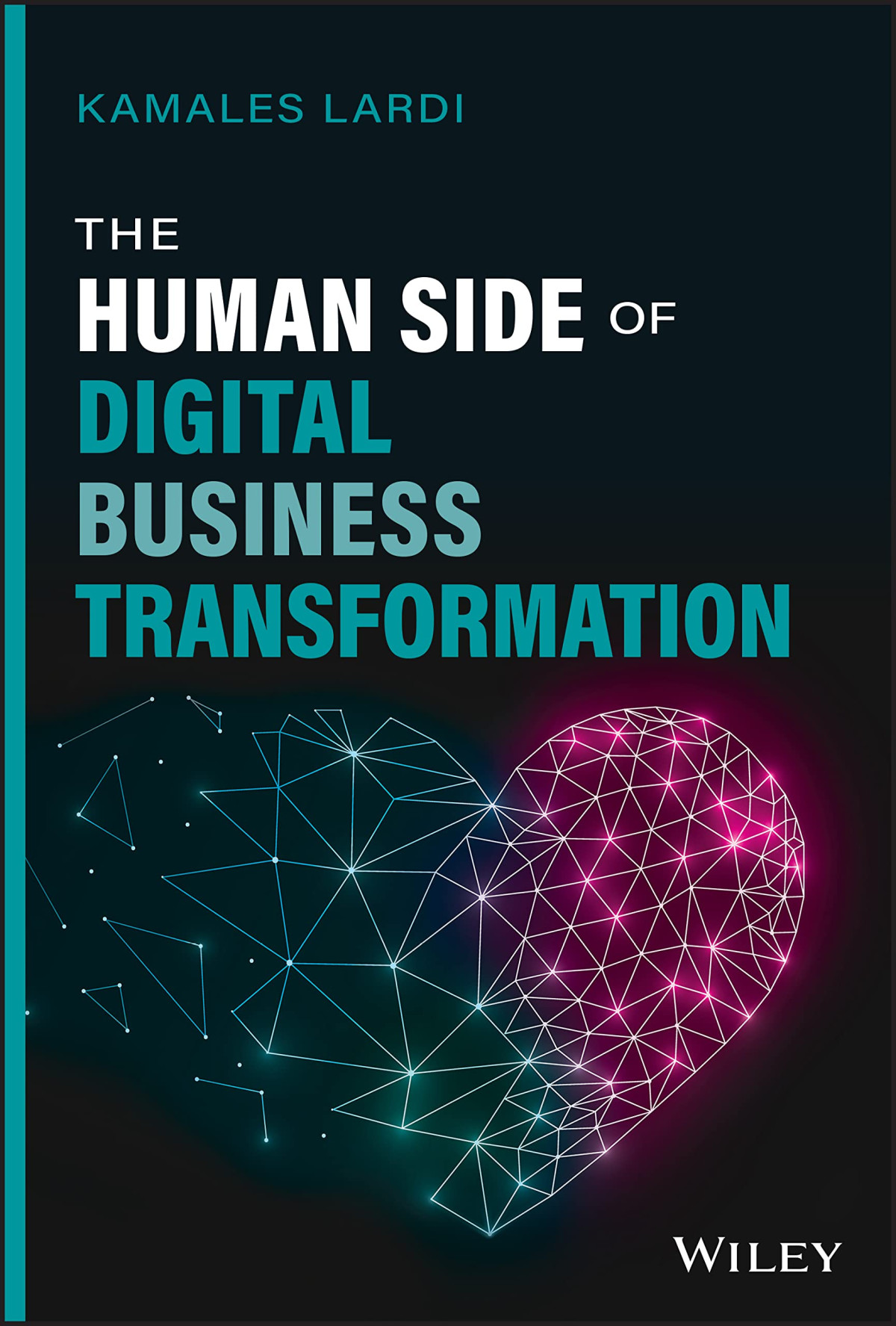 The Human Side Of Digital Business Transformation Kamales Lardi