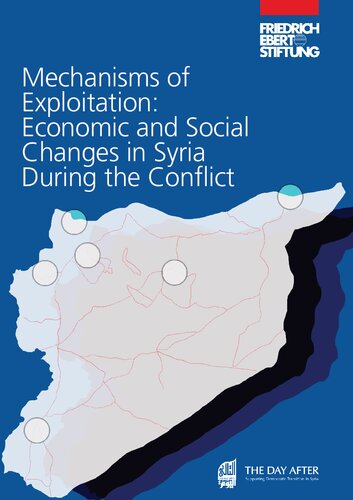 Mechanisms Of Exploitation Economic And Social Changes In Syria During The Conict Bashar Mozayek