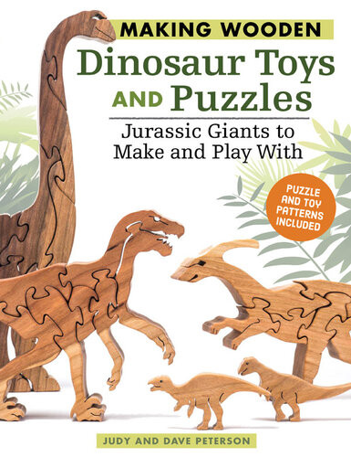 Making Wooden Dinosaur Toys And Puzzles Jurassic Giants To Make And Play With Judy And Dave Peterson
