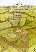 Eckweek Peasedownstjohn Somerset Survey And Excavations At A Shrunken Medieval Hamlet 19881990 Andrew Young