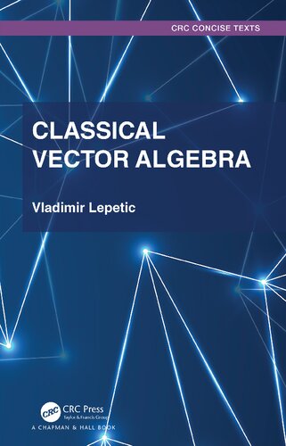 Classical Vector Algebra Vladimir Lepetić
