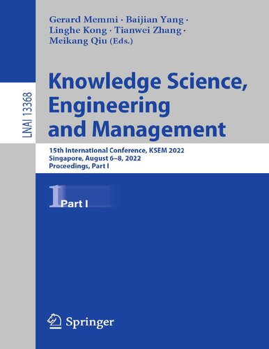 Knowledge Science Engineering And Management 15th International Conference Ksem 2022 Singapore August 68 2022 Proceedings Part I Gerard Memmi