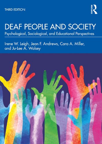Deaf People And Society Psychological Sociological And Educational Perspectives 3rd Edition Irene W Leigh