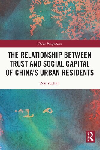 The Relationship Between Trust And Social Capital Of Chinas Urban Residents Zou Yuchun