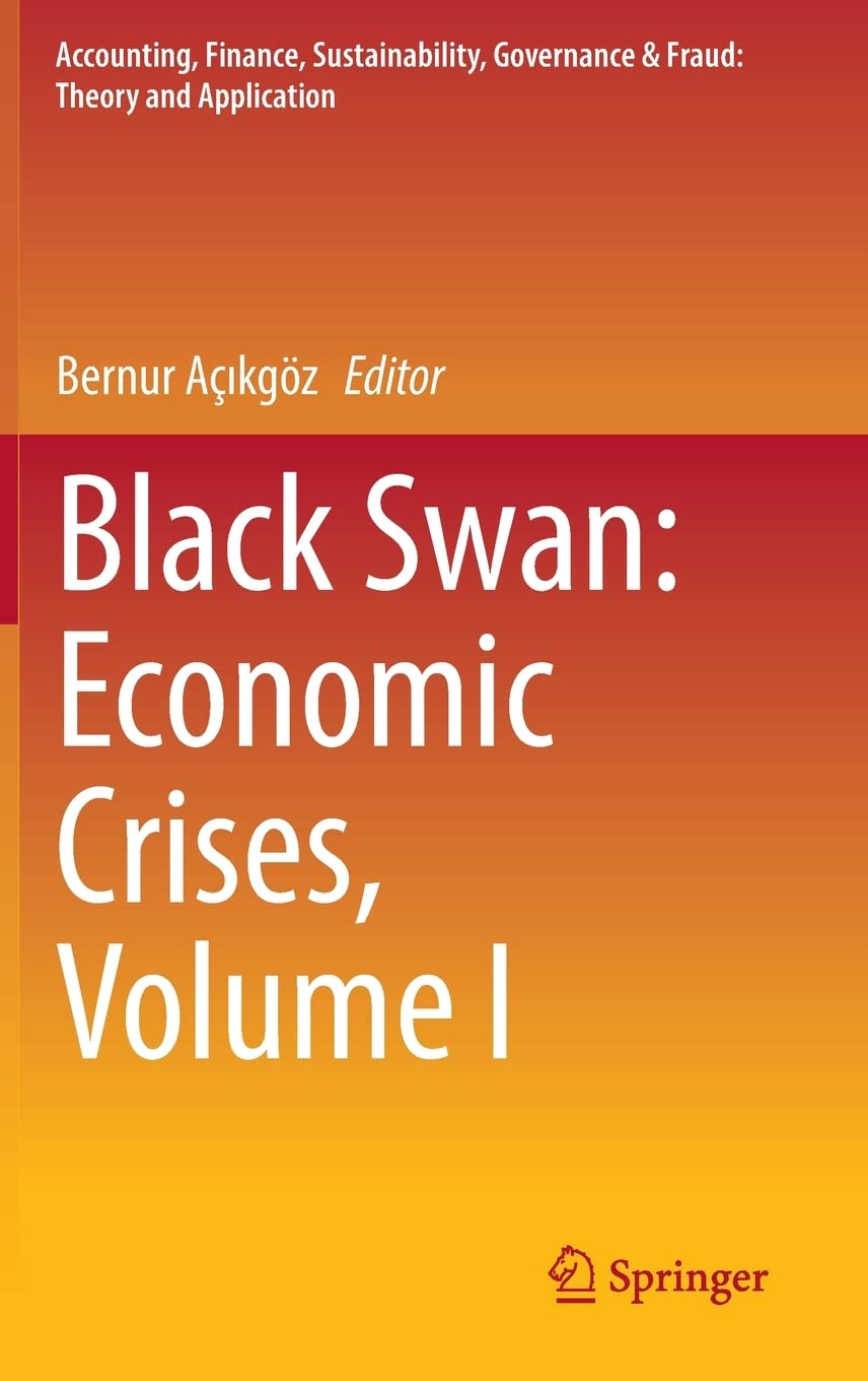 Black Swan Economic Crises Volume I Bernur Aikgz