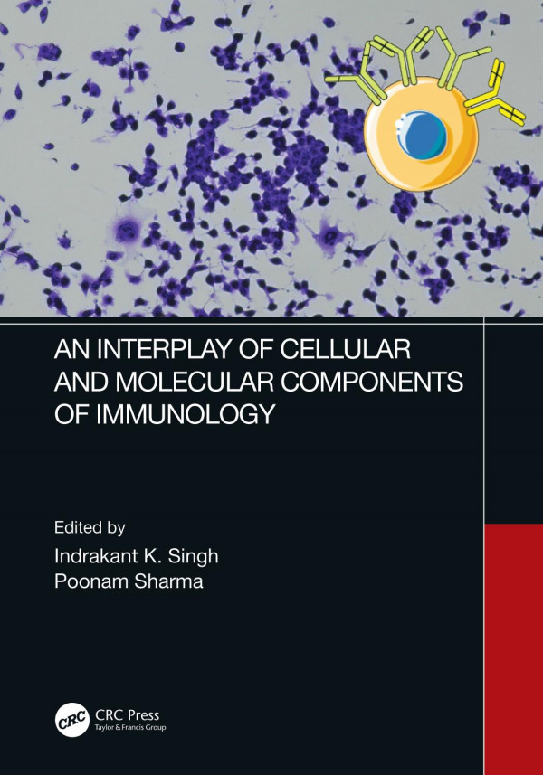 An Interplay Of Cellular And Molecular Components Of Immunology Indrakant Kumar Singh