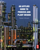 An Applied Guide To Process And Plant Design Sean Moran