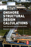 Onshore Structural Design Calculations Energy Processing Facilities Mohamed Elreedy