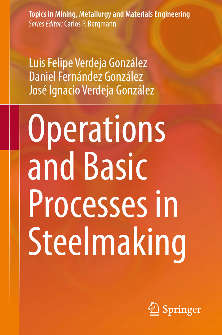 Operations And Basic Processes In Steelmaking Luis Felipe Verdeja Gonzlez