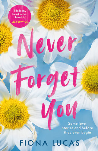 Never Forget You Fiona Lucas