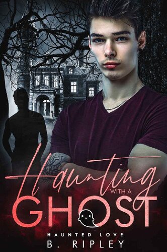 Haunting With A Ghost An Mm Paranormal Romance B Ripley
