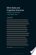 Mind Style And Cognitive Grammar Language And Worldview In Speculative Fiction 1st Edition Louise Nuttall