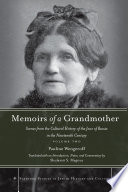 Memoirs Of A Grandmother Scenes From The Cultural History Of The Jews Of Russia In The Nineteenth Century Volume Two 1st Edition Pauline Wengeroff