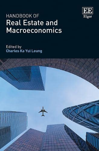 Handbook Of Real Estate And Macroeconomics Charles K Y Leung