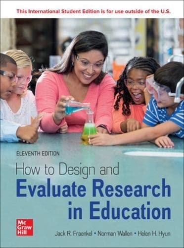 How To Design And Evaluate Research In Education 11th Edition 11th Jack Wallen Fraenkel Norman Hyun