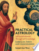 Practical Astrology Selftransformation Through Selfknowledge Kabbalah Tarot And Consciousness Samael Aun Weor
