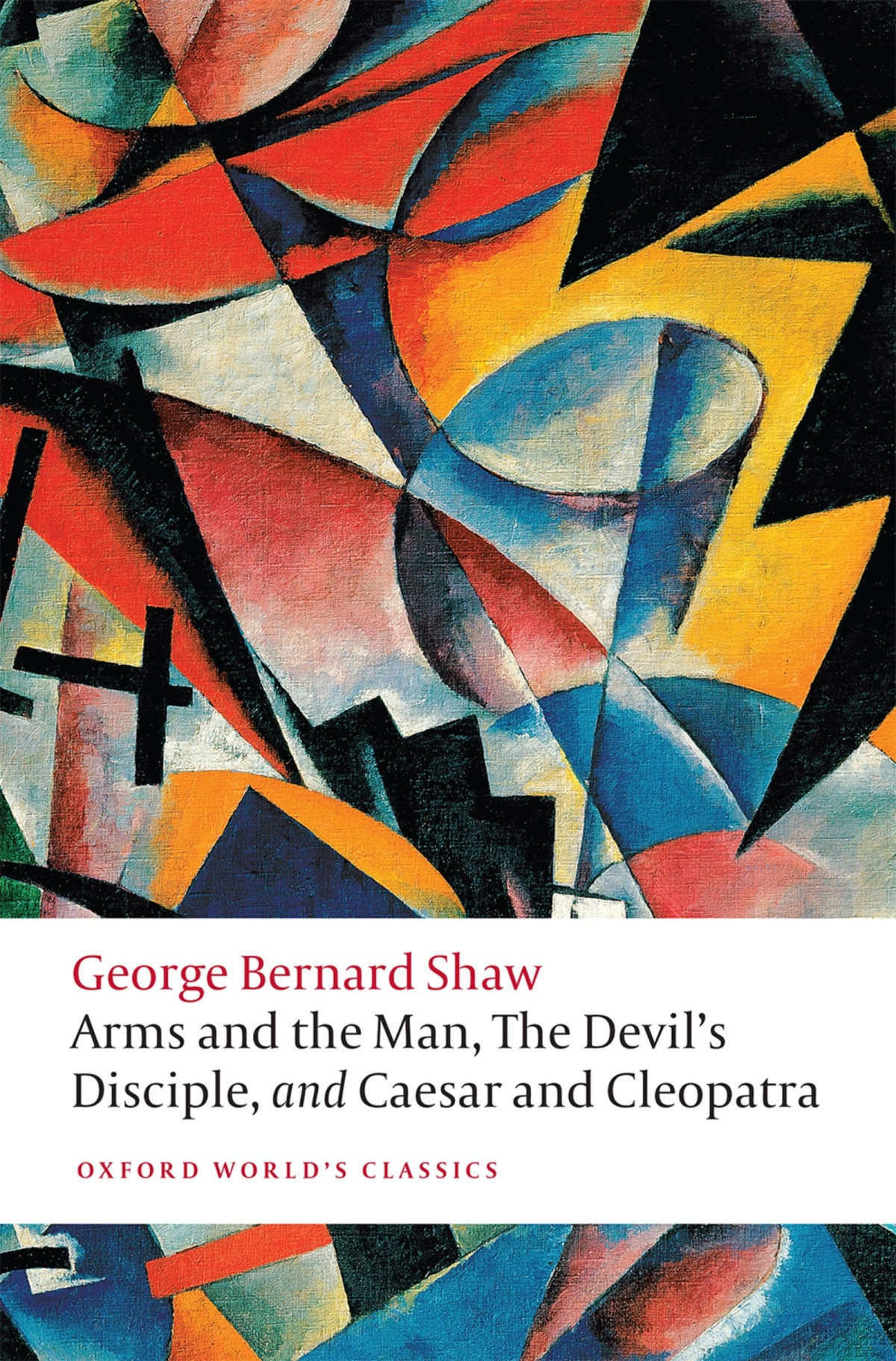 Arms And The Man The Devils Disciple And Caesar And Cleopatra George Bernard Shaw