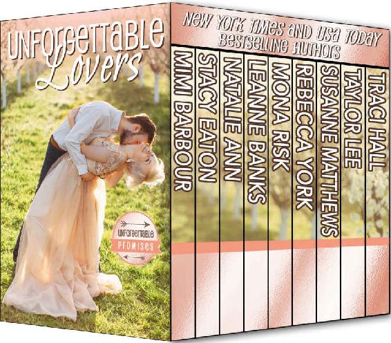 Unforgettable Lovers Unforgettable Promises Box Set Unforgettables 22 Mimi Barbour Stacy Eaton Natalie Ann Leanne Banks Mona Risk Rebecca York Susanne Matthews Taylor Lee Traci Hall